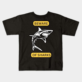 BEWARE OF SHARKS Kids T-Shirt